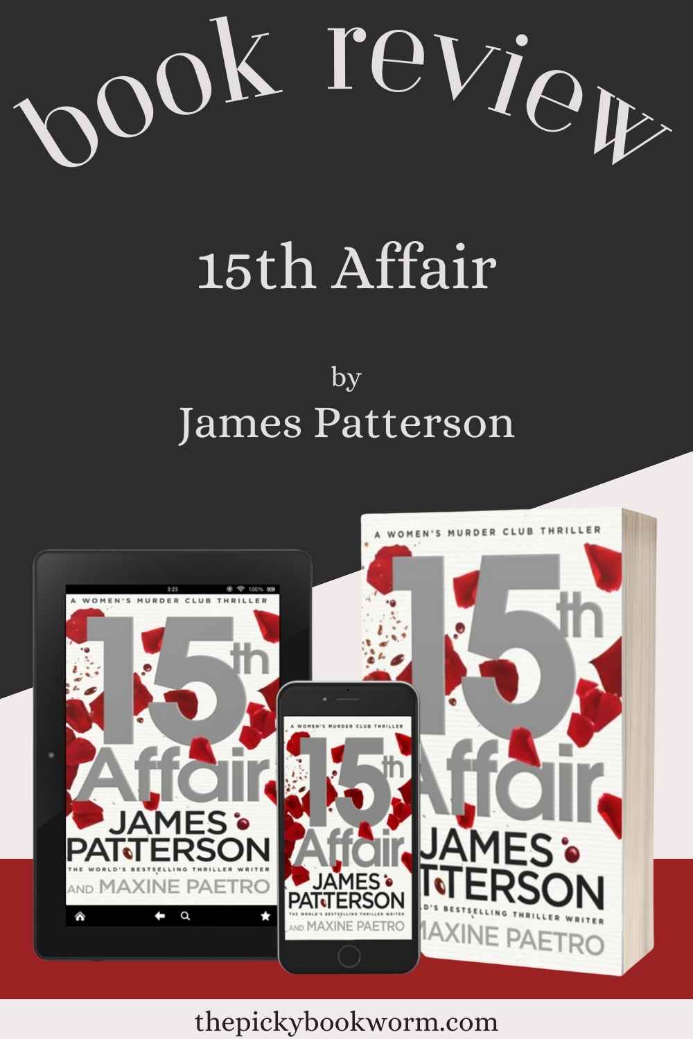 Book Review of 15th Affair by James Patterson on The Picky Bookworm blog. I'm proud of this book review because it was the first one I ever wrote and sparked my love for book blogging.